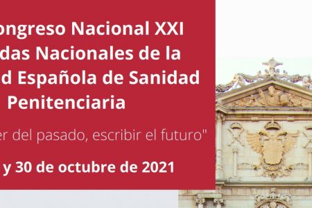 XIII Congreso Nacional y XXI Jornadas Nacionales de la Sociedad Española de Sanidad Penitenciaria