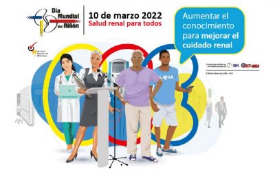 “Salud renal para todos. Aumentar el conocimiento para mejorar el cuidado renal”