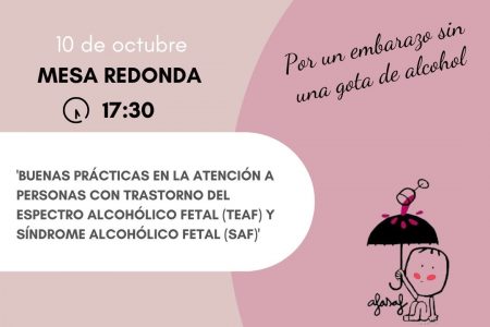 Mesa redonda “Buenas prácticas en la atención a personas con Trastorno del Espectro  Alcohólico Fetal (TEAF) y Síndrome Alcohólico Fetal (SAF)”