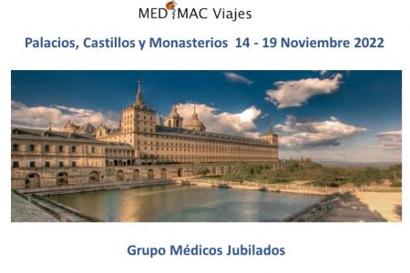 Palacios, Castillos y Monasterios. Viaje organizado por la Vocalía de Médicos Jubilados del RICOMS (Del 14 al 19 de noviembre)