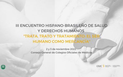 III Encuentro Hispano-Brasileño de Salud y Derechos Humanos. «Trata, Trato y Tratamiento: el Ser Humano como Mercancía»