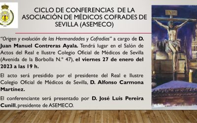 Arranca el Ciclo de Conferencias de la Asociación de Médicos Cofrades con la ponencia «Origen y la evolución de las Hermandades y Cofradías» del Dr. Contreras Ayala
