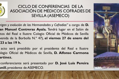 Arranca el Ciclo de Conferencias de la Asociación de Médicos Cofrades con la ponencia «Origen y la evolución de las Hermandades y Cofradías» del Dr. Contreras Ayala