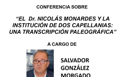 Conferencia de Salvador González Morgado sobre el Dr. Nicolás Monardes