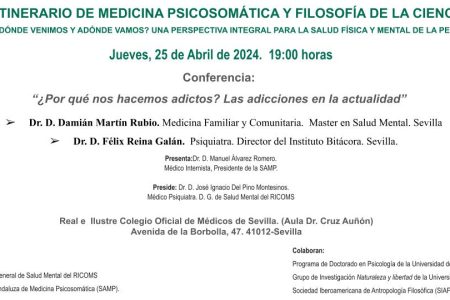 7º Itinerario de Psicosomática y Filosofía de la Ciencia: ¿Por qué nos hacemos adictos? Las adicciones en la actualidad