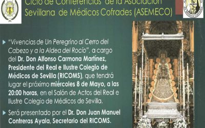 Las romerías de la Virgen de la Cabeza y del Rocío protagonizan la nueva conferencia de la Asociación de Médicos Cofrades (ASEMECO)