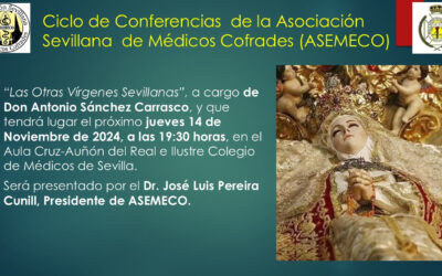«Las otras Vírgenes sevillanas» en una nueva conferencia de ASEMECO