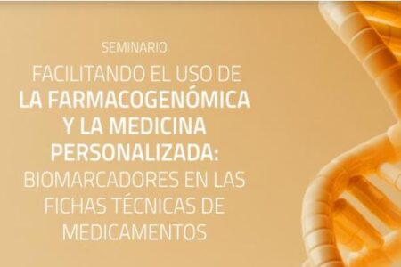 Seminario «Facilitando el uso de la farmacogenómica y la medicina personalizada: biomarcadores en las fichas técnicas de medicamentos»