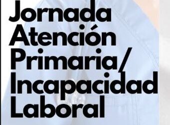 Jornada sobre Atención Primaria e Incapacidad Laboral