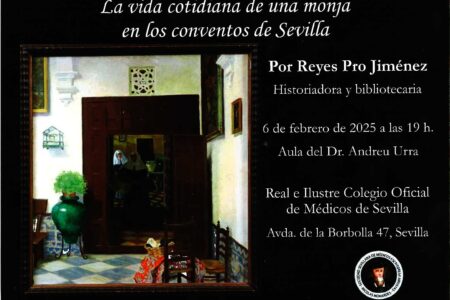 Conferencia sobre «La vida cotidiana de una monja en los conventos de Sevilla»