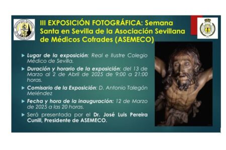 III Exposición fotográfica “Semana Santa en Sevilla” de la Asociación Sevillana  de Médicos Cofrades (ASEMECO)