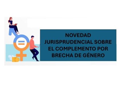 Novedad jurisprudencial sobre el complemento por brecha de género
