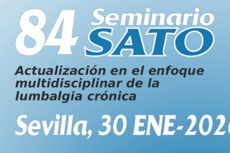 84 SEMINARIO SATO “Actualización en el enfoque multidisciplinar de la lumbalgia crónica”