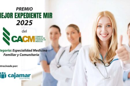 El CACM convoca el Premio Mejor Expediente MIR para la especialidad de Medicina Familiar y Comunitaria, patrocinado por CAJAMAR