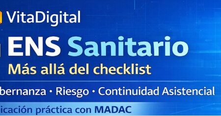 Webinar «ENS en el ámbito sanitario: cumplimiento, gobernanza y madurez organizativa con MADAC»