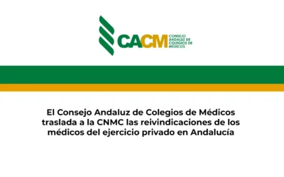 El Consejo Andaluz de Colegios de Médicos traslada a la CNMC las reivindicaciones de los médicos del ejercicio privado en Andalucía