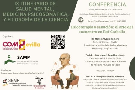 9º Itinerario de Salud Mental, Medicina Psicosomática y Filosofía de la Ciencia: Psicoterapia y sanación. El arte del encuentro en Rof Carballo