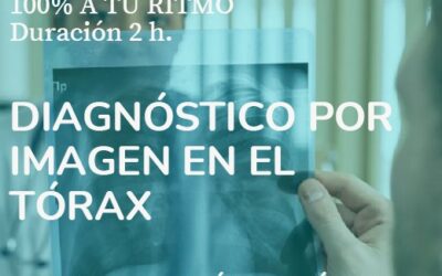 Curso de formación online «Diagnóstico por imagen en el tórax: la radiografía de tórax»